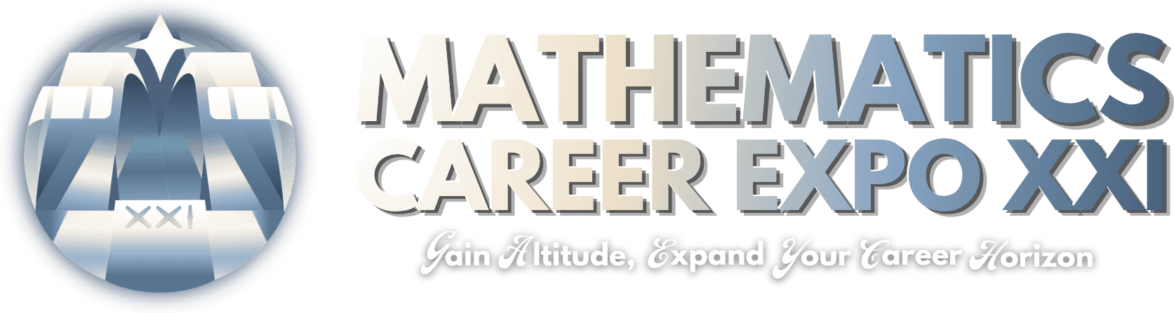 MATRIX XXI — Mathematics Career Expo XXI — Gain Altitude, Expand Your Career Horizon